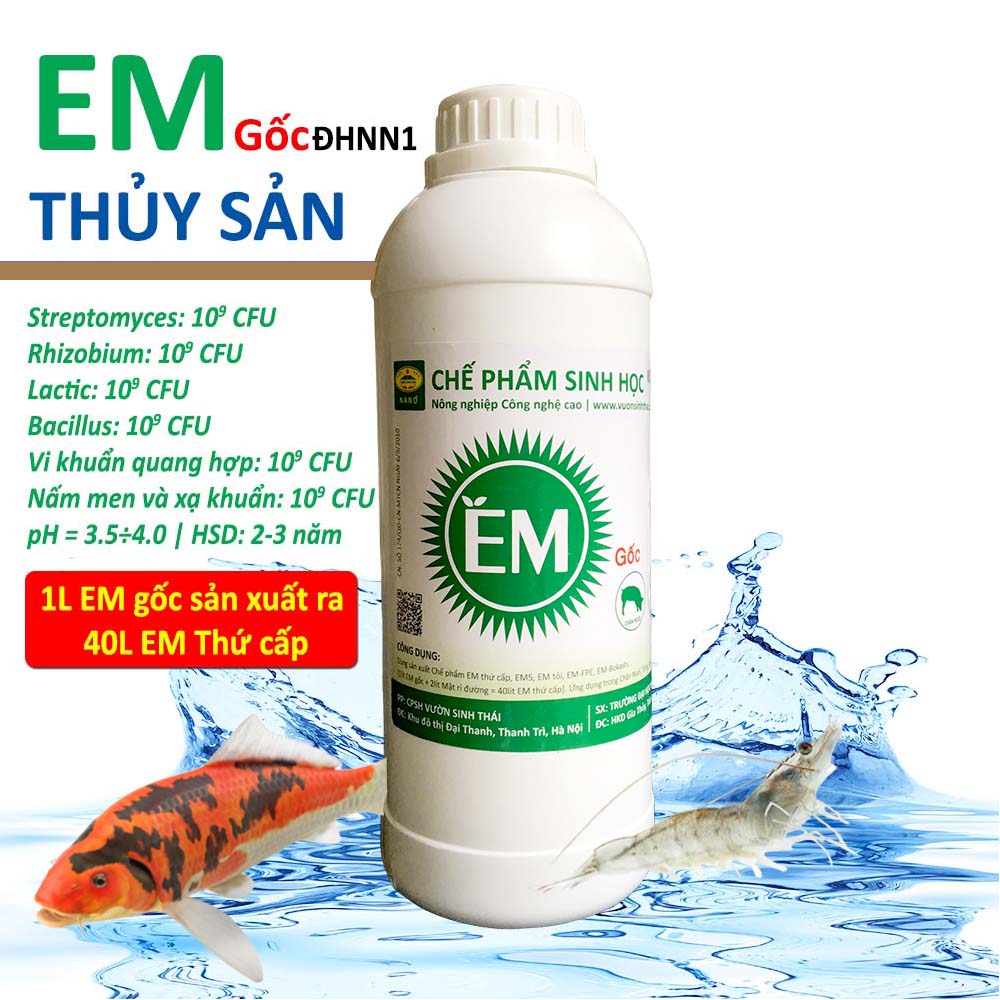 Chế phẩm EM gốc - THỦY SẢN. Cải thiện ao nuôi Cá, Tôm. Gây màu nước. Cắt tảo, khử khí độc. Phân hủy cặn bã hữu cơ. Men Vi Sinh Đại Học Nông Nghiệp 1 Hà Nội. Từ 1 lít EM gốc sản xuất ra 40 lít thứ cấp. HSD 2 năm