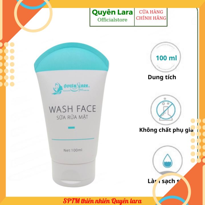 Sữa rửa mặt Wash Face 100ml Quyên Lara chính hãng