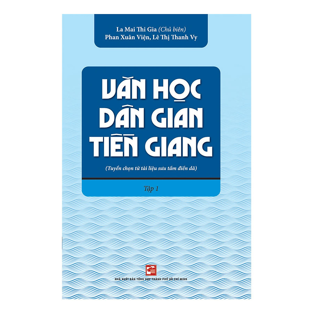 Nxbhcm - sách văn học dân gian tiền giang - tập 1