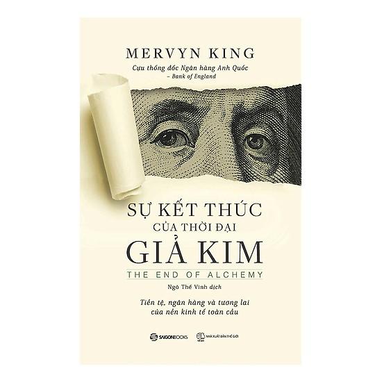 Sự kết thúc của thời đại giả kim - Tác giả: Mervyn King