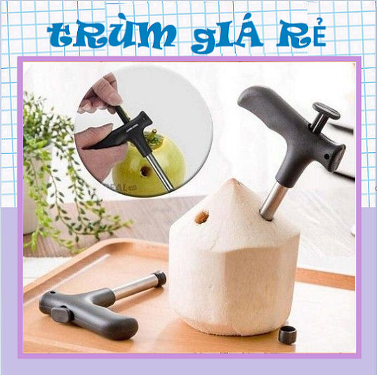 Dụng cụ khui dừa siêu nhanh - dụng cụ khui dừa siêu tốc loại 1
