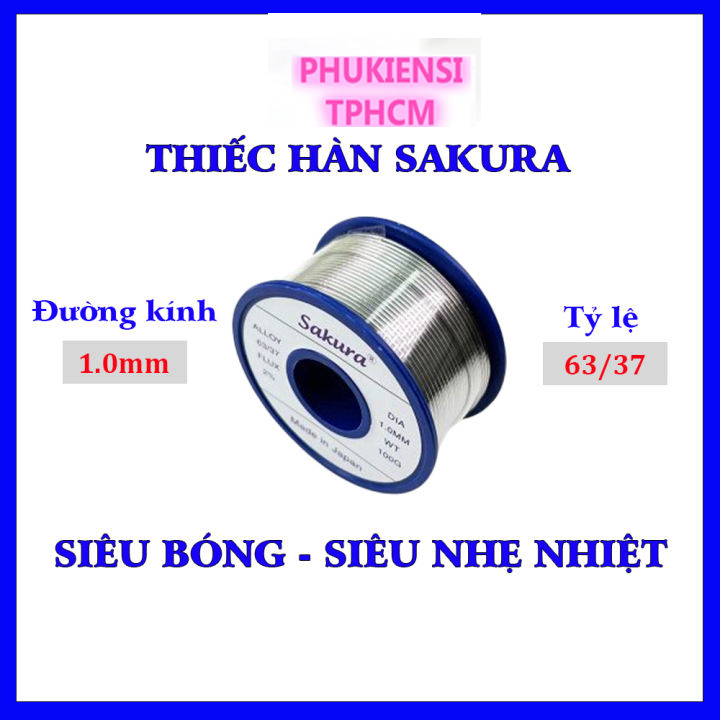 Thiếc hàn cao cấp sakura 100gam 63/37 0.6mm 0.8mm 1.0mm siêu bóng, siêu nhẹ nhiệt