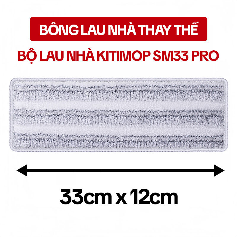  Bông Lau Nhà Thay Thế 33x12cm Dùng Cho Bộ Lau Nhà KITIMOP SM33 PRO 
