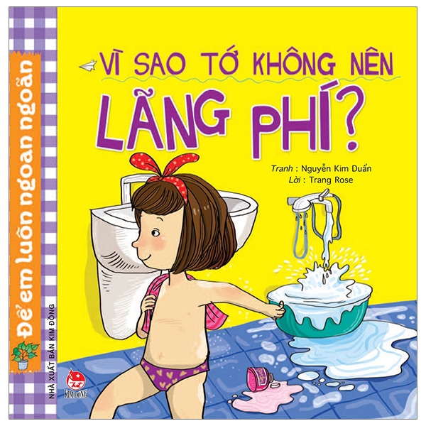 Fahasa - Để Em Luôn Ngoan Ngoãn: Vì Sao Tớ Không Nên Lãng Phí? (Tái Bản 2019)