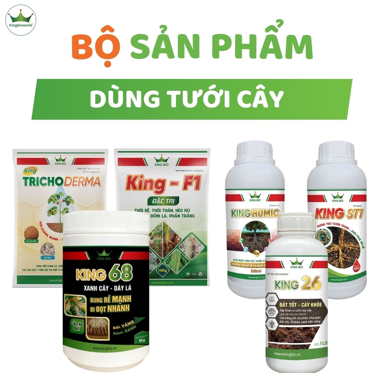Bộ sản phẩm tưới giúp kích rễ mạnh, bung đọt nhanh, cải tạo đất, tăng đậu trái King F1, ST1, 68, Humic, 26, Trichoderma