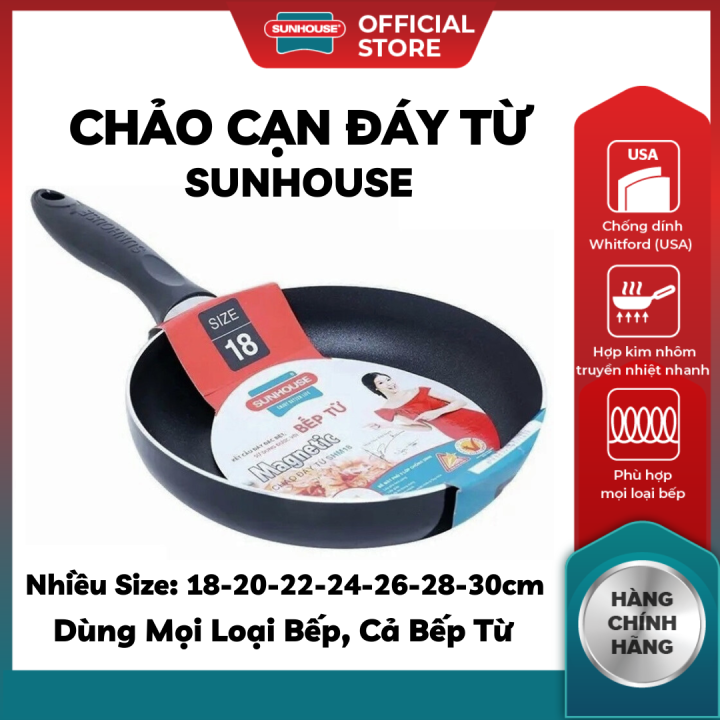Chảo chống dính bếp từ sunhouse 18cm 20cm 22cm 24cm 26cm dày 2.1mm phủ chống dính whitford siêu bền
