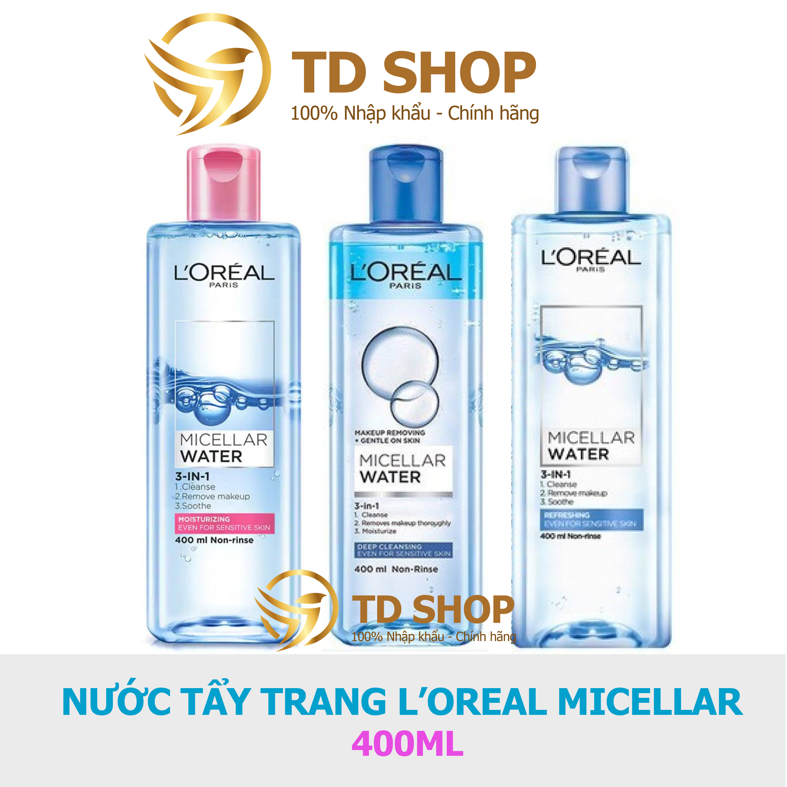 Nước tẩy trang cho mọi loại da L'Oreal Paris 3-in-1 Micellar Water 400ml - TD Shop