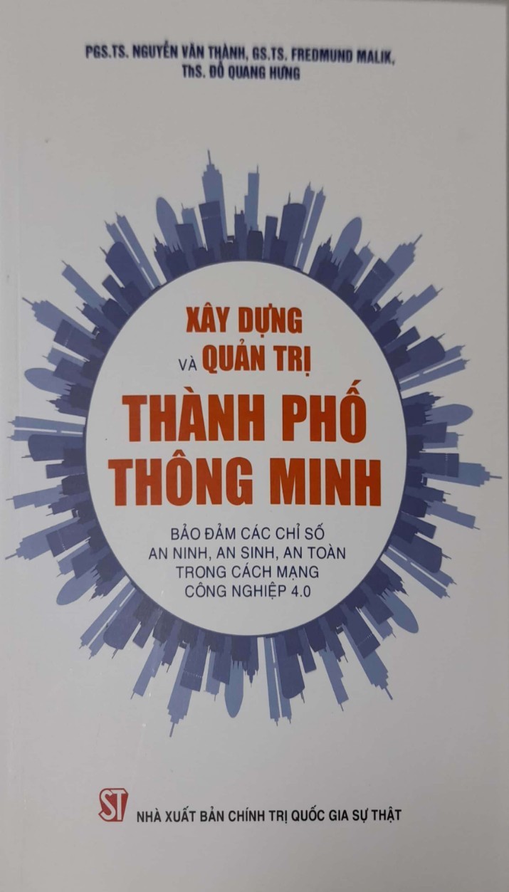 Xây dựng và quản lý thành phố thông minh bảo đảm các chỉ số an ninh, an sinh, an toàn trong cách mạng công nghiệp 4.0