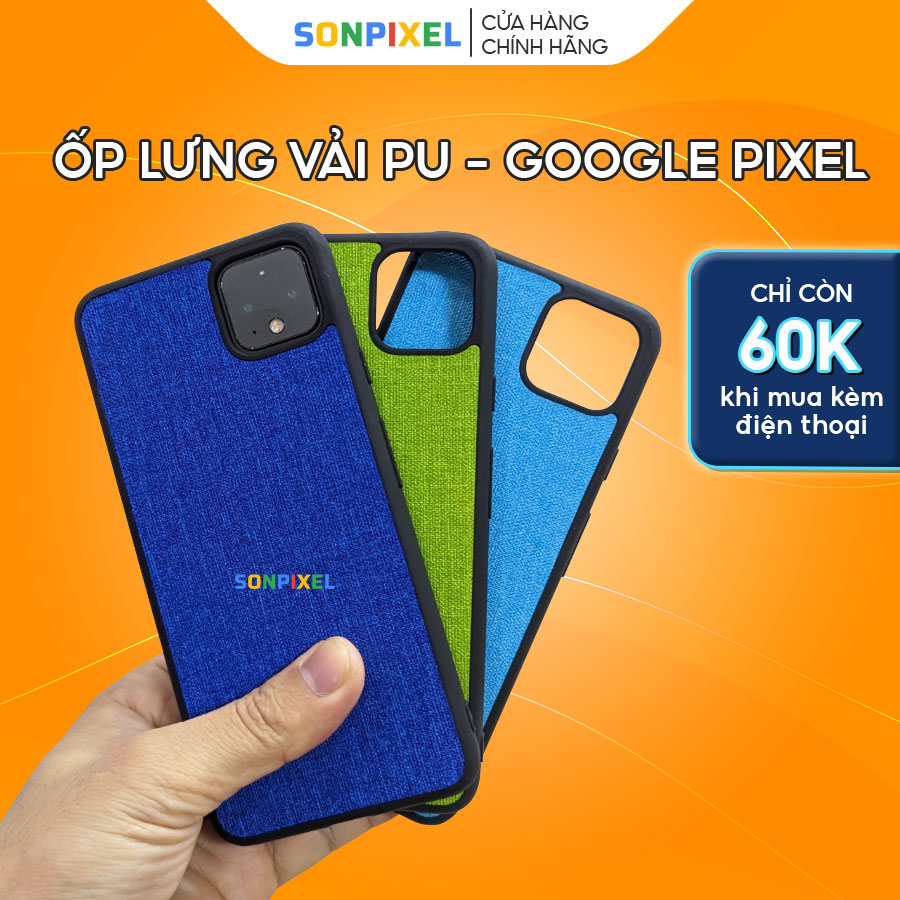 Ốp Lưng Vải PU Google Pixel 2/2XL/3/3XL/3aXL/4/4XL/4a/4a5G/5/5A/6/6A/6Pro/7/7pro. SonPixel