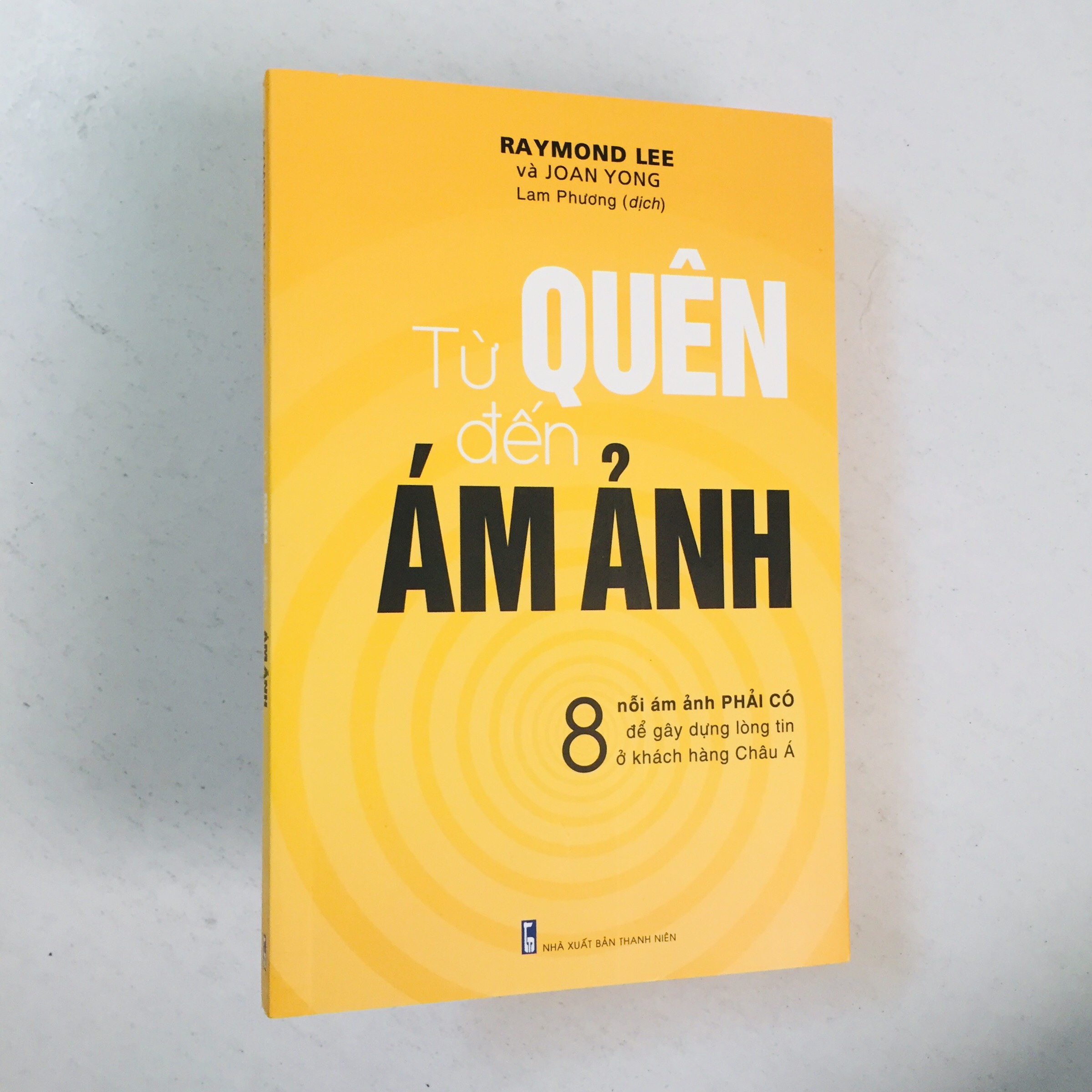 Sách - Từ Quên Đến Ám Ảnh - 8 nỗi ám ảnh phải có để gây dựng lòng tin ở khách hàng châu Á