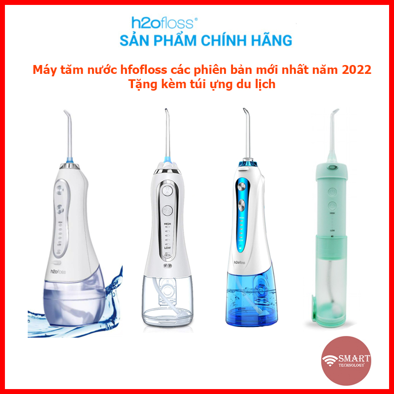 Máy tăm nước h2ofloss hf-6, hf-6p, hf-9p, hf-10 các phiên bản mới nhất 2022 tặng kèm túi đựng du lịch