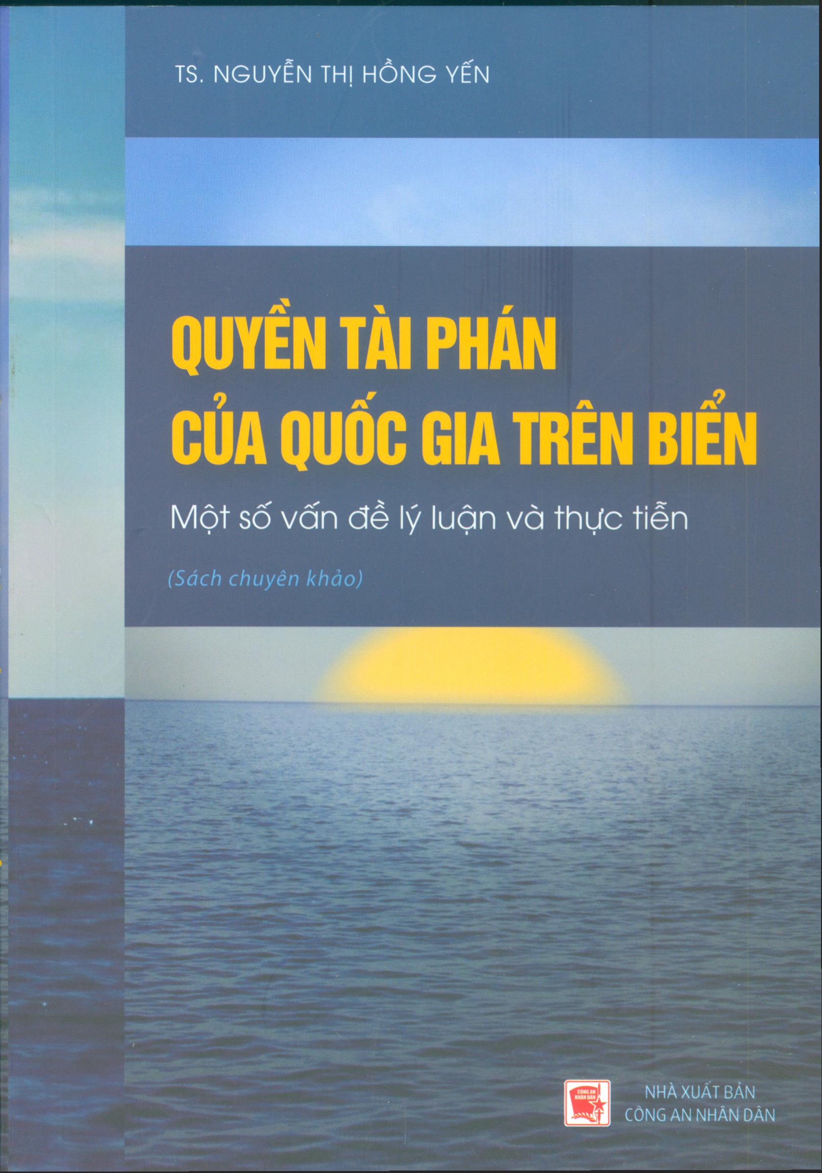 Quyền tài phán của quốc gia trên biển - một số vấn đề lý luận và thực tiễn