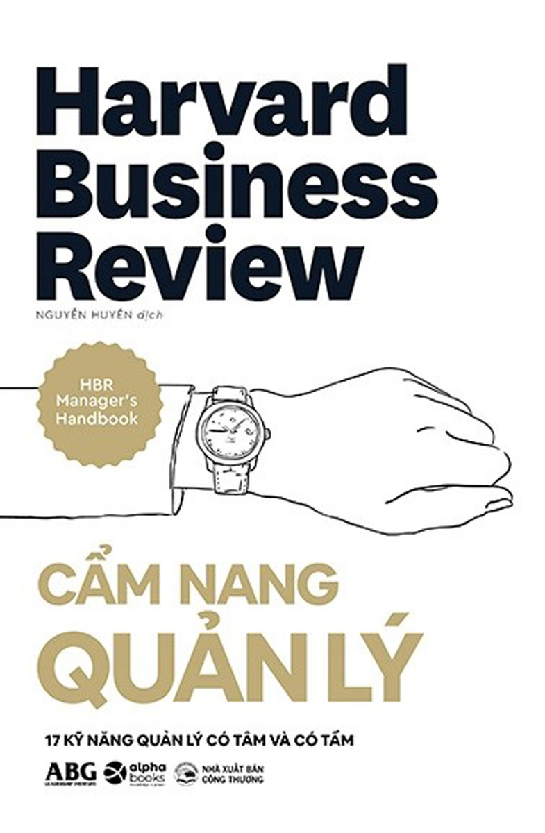 Nguyetlinhbook - HBR - Cẩm Nang Quản Lý - 17 kỹ năng quản lý có tâm và có tầm - Harvard Business Review.