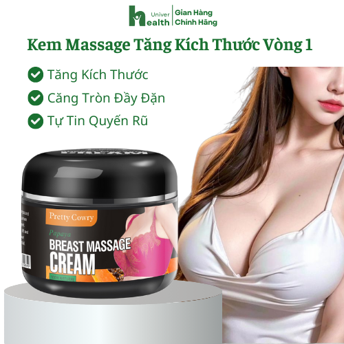 Kem nở ngực breast massage cream giúp tăng size vòng 1 cho vòng 1 săn chắc, căng tròn tạo thân hình quyến rũ