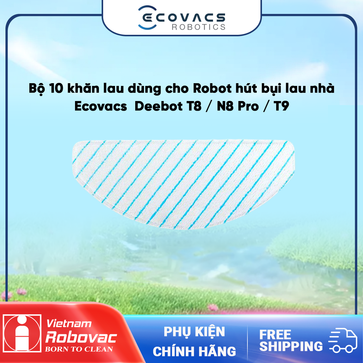 Bộ 10 khăn lau dùng cho robot hút bụi lau nhà ecovacs deebot t8 / n8 pro / t9/t10/t9 +/t8 aivi