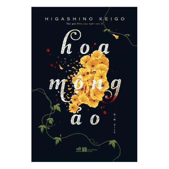 Sách Hoa mộng ảo Higasshino keigo - Nhã Nam