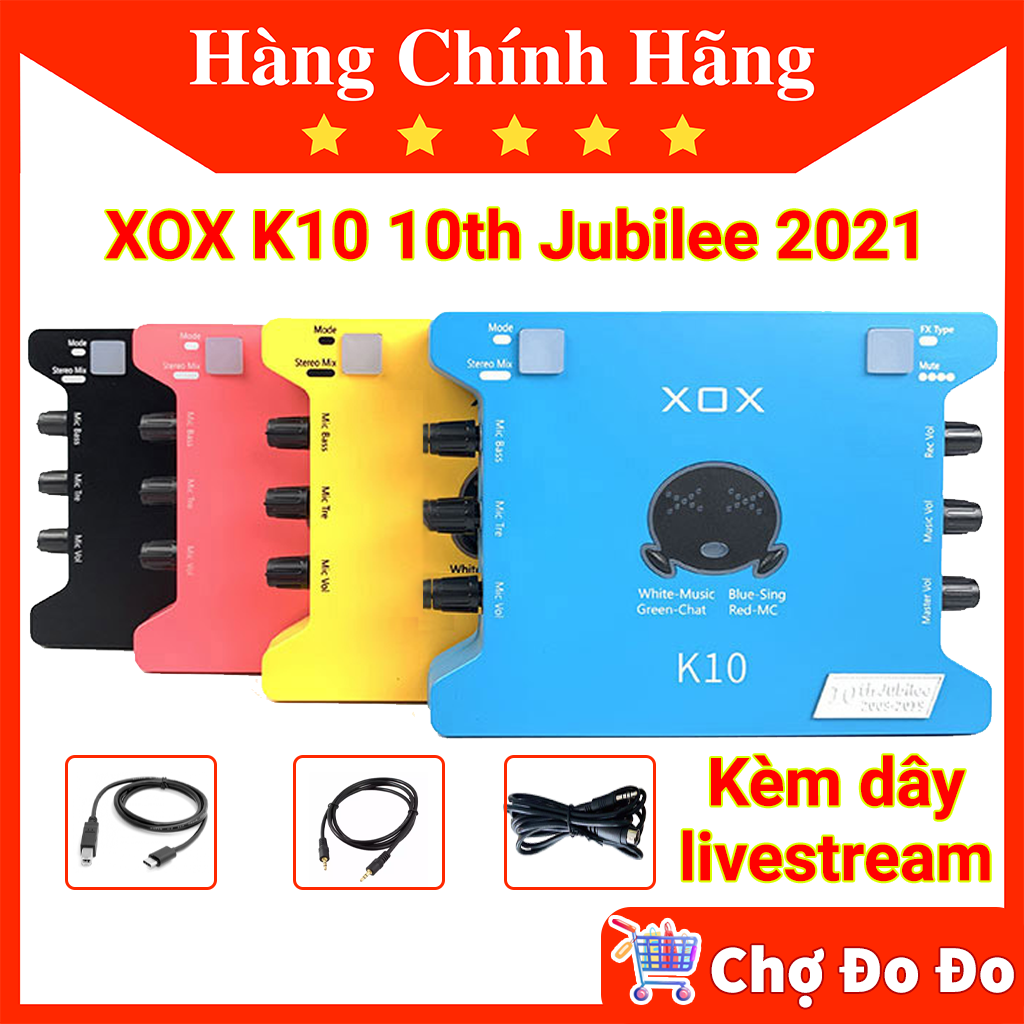 Sound card XOX K10 2020 hàng Chính Hãng - K10 10th Jubilee thu âm, livestream Bigo, Facebook