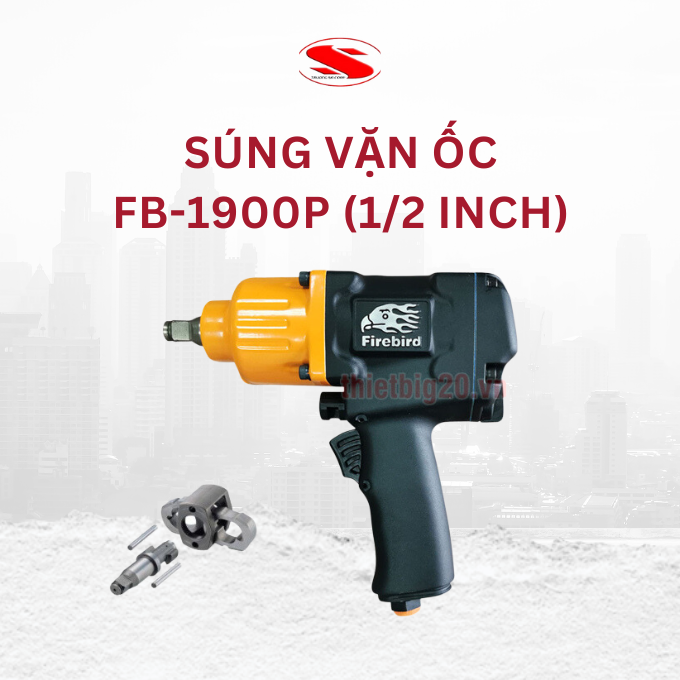 Máy vặn ốc siết hơi Firebird lực siết lớn dụng cụ bắn ốc xe hơi FB-1900P
