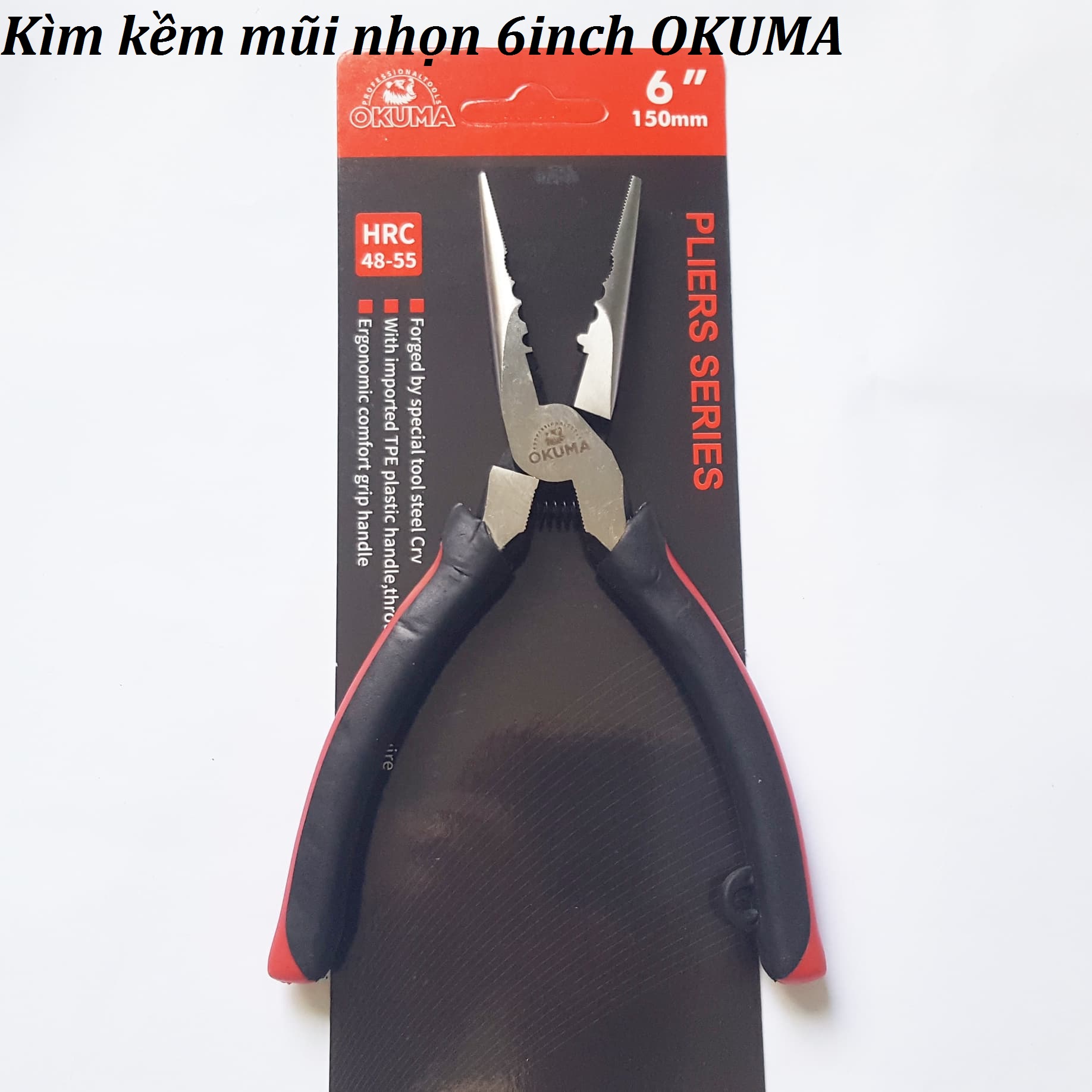 Kìm kềm mũi nhọn 6inch OKUMA loại tốt