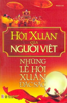 Fahasa - Hội Xuân Của Người Việt - Những Lễ Hội Đặc Sắc