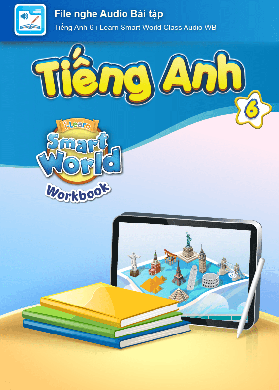 [E-BOOK] Tiếng Anh 6 i-Learn Smart World File nghe Audio bài tập