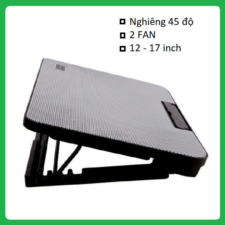 Đế tản nhiệt laptop máy tính 12-17 inch 2 quạt N99 nâng 45 độ