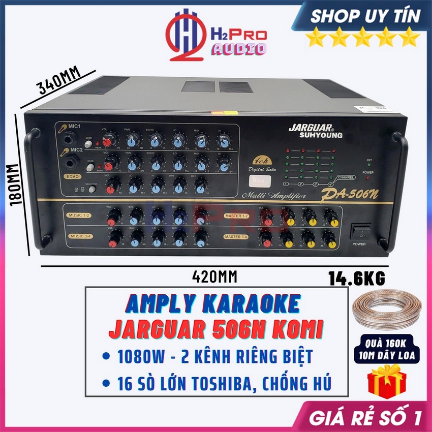 Amply Jarguar 506N Komi 2 Kênh Riêng Biệt 16 Sò Lớn Toshiba Công Suất Lớn 1080W 4 Đường Tiếng Quà 160KH2Pro Audio