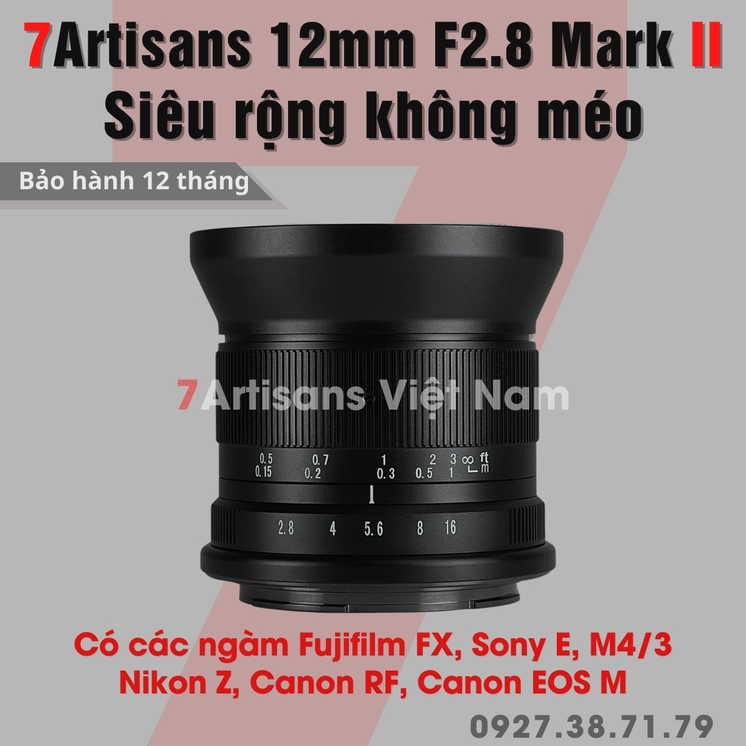 Freeship ống kính siêu rộng 7artisans 12mm f2.8 mark ii - dùng cho fujifilm, sony, canon eos m, nikon z, canon r và m43