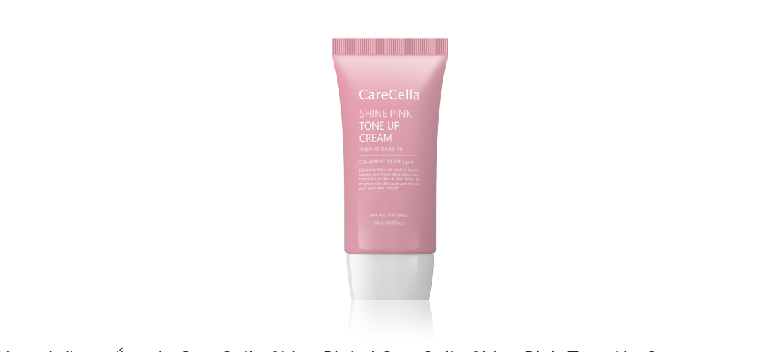 Kem dưỡng trắng da CareCella Shine Pink / CareCella Shine Pink Tone Up Cream sản phẩm nhập khẩu chính hãng Hàn Quốc