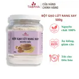 Bột Gạo Lứt Rang Xay Nguyên Chất Tabaha 500g Giảm Cân Tốt cho sức khỏe từ gạo lứt đỏ huyết rồng