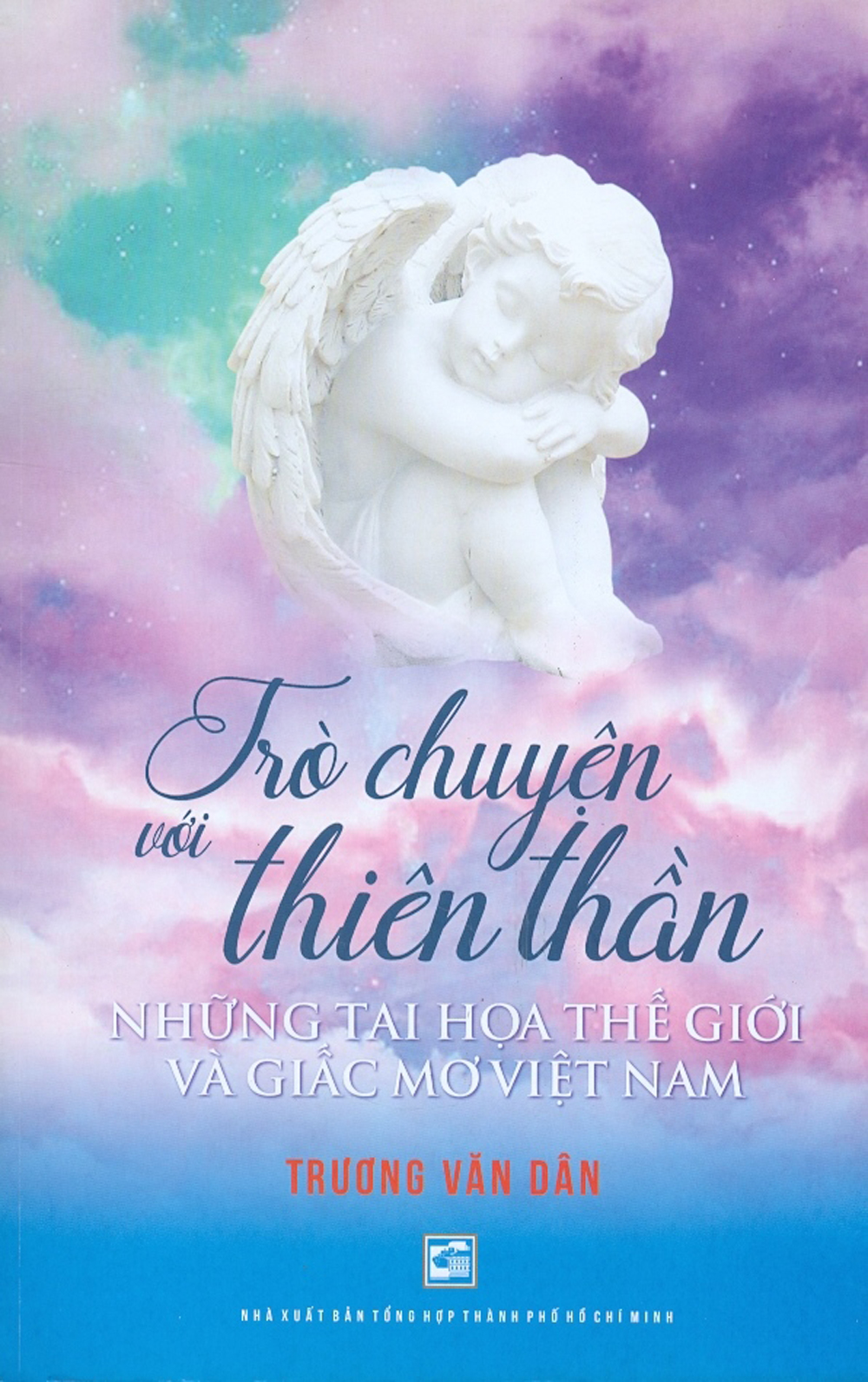 Trò chuyện với thiên thần - những tai họa thế giới và giấc mơ việt nam