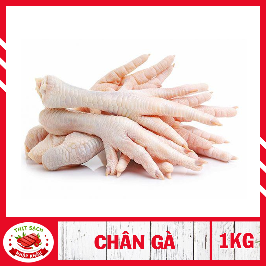 [ HỎA TỐC 2H - HCM ]  Chân gà nhập khẩu  (1kg ) chân lớn, nhiều thịt . Dùng cho các món chiên, nướng