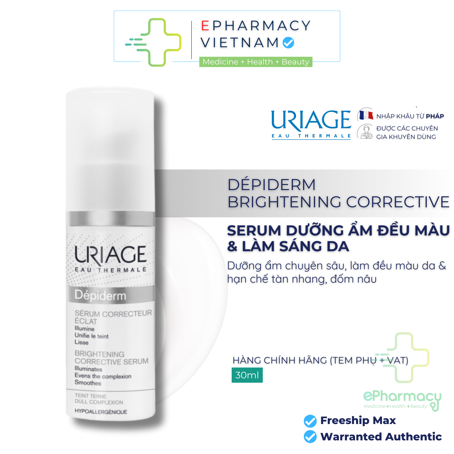 Serum Uriage Depiderm Correcteur Éclat Tinh chất dưỡng sáng, làm đều màu da 30ml