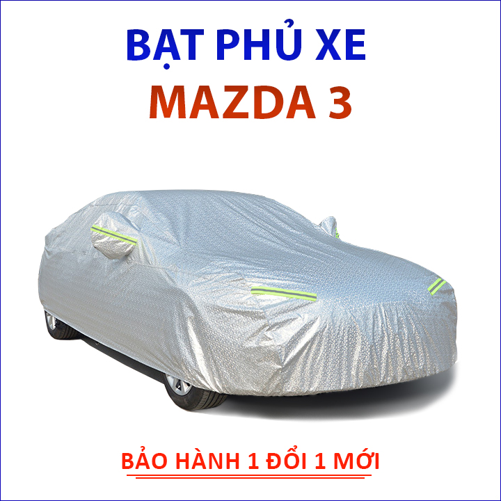 Bạt phủ xe ô tô  Mazda 3 chất liệu cao cấp che nắng mưa không thấm nước