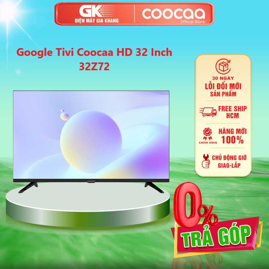 Google tivi coocaa hd 32 inch 32z72 - giao toàn quốc - freeship hcm