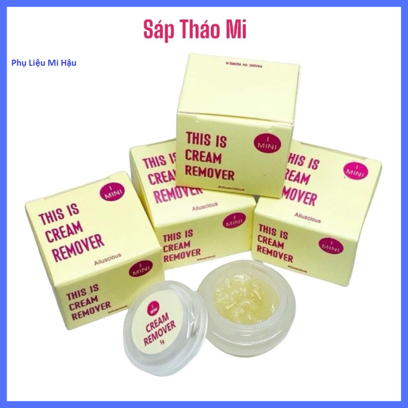 Sáp Tháo Mi Không Cay 5g Tháo Siêu Nhanh,Đồ Gỡ Mi Nối_Gel Tháo Mi_Sáp Gỡ Mi Hàng Công Ty Nội Địa Trung _ Phụ Liệu Mi Hậu