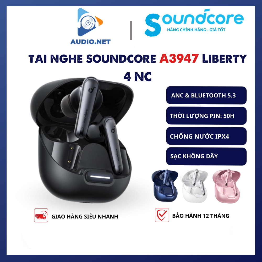 Tai nghe Bluetooth Nhét Tai Anker Soundcore Liberty 4 NC Adaptive ANC A3947, pin 50h - Bảo hành 12 tháng.