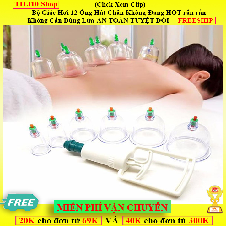 HCM giao 2-4h-(Xem Clip) -Bộ Giác Hơi 12 Ống Hút Chân Không Không Cần Dùng Lửa -T AN TOÀN SỬ DỤNG - Hot Năm 2023- TILI10 Shop