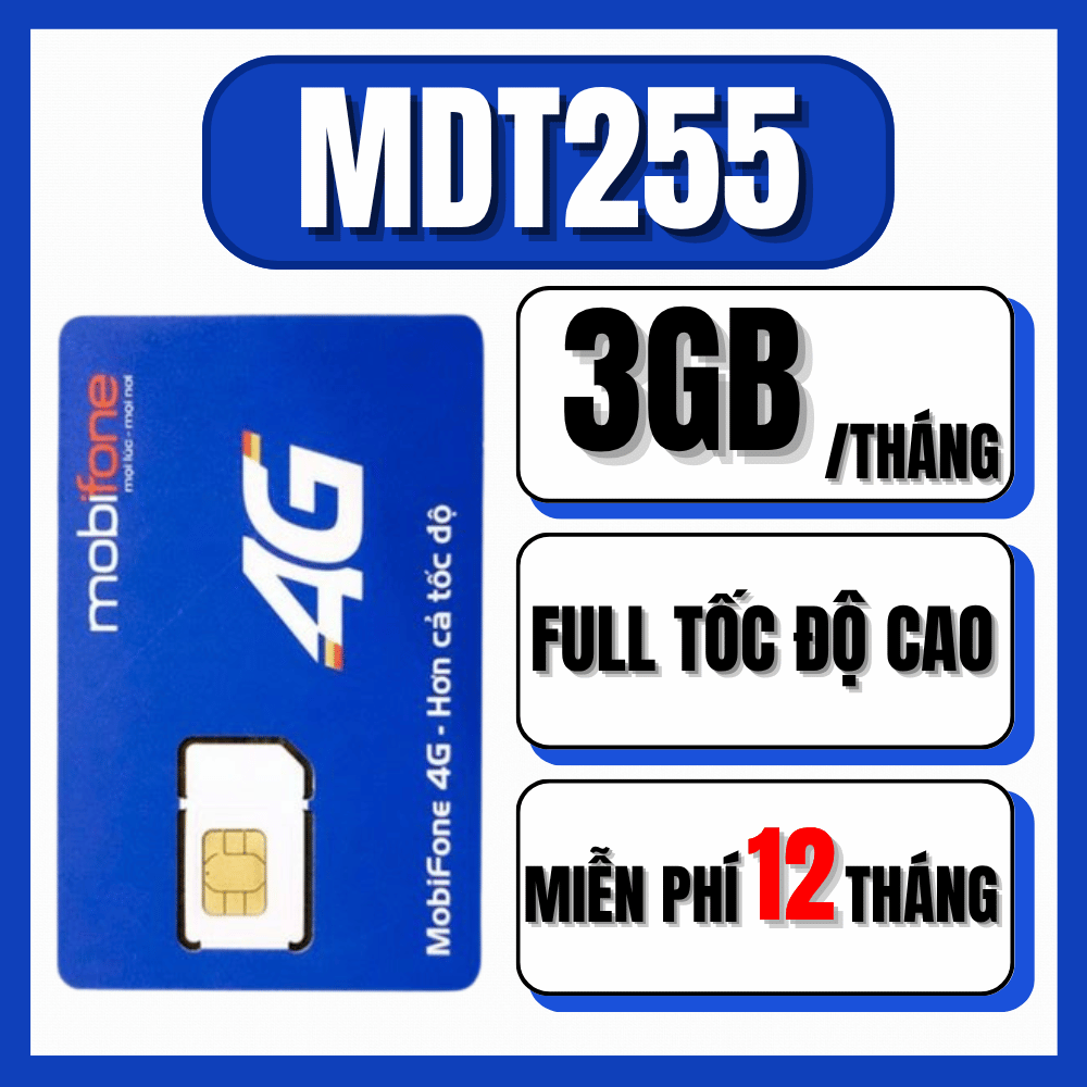 SIM 4G 5G Mobifone MDT255 Miễn Phí 12 Tháng Tặng 3GB/Tháng Free, Không Phát Sinh Phí Không Nghe Gọ