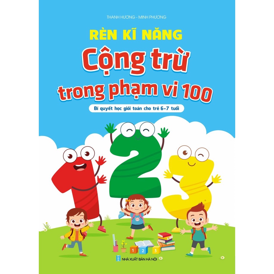 Sách - Rèn kỹ năng tính nhanh tính nhẩm, cộng trừ phạm vi 100 - Bí quyết học giỏi cho trẻ 6-7 tuổi - Nhà sách Học Liệu