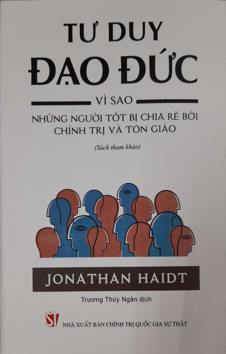 Tư duy đạo đức: vì sao những người tốt bị chia rẽ bởi chính trị và tôn giáo