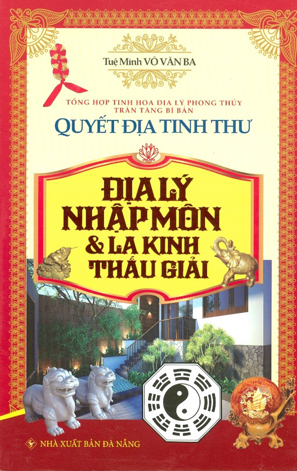 Quyết địa tinh thư - địa lý nhập môn & la kinh thấu giải