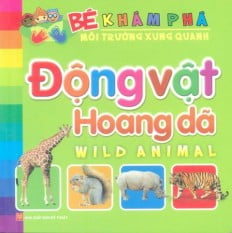 Fahasa - bé khám phá môi trường xung quanh - động vật hoang dã