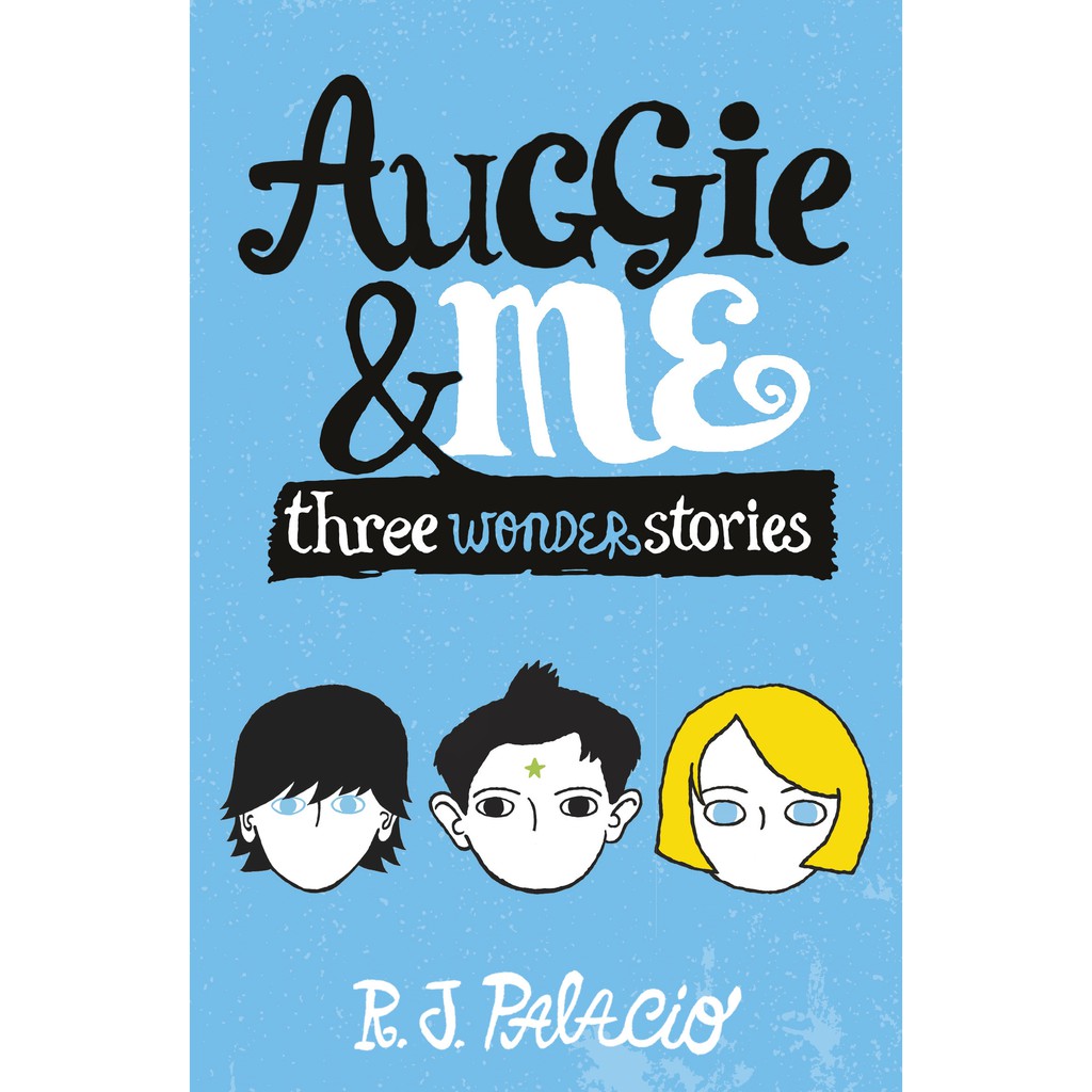 Truyện Ngoại Văn: Auggie & Me: Three Wonder Stories
