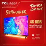【UHD 4K】55inch - Smart Google TV TCL 55T66 - Tần số quét 60Hz - Dolby Atmos - TV Bán Chạy - Bảo Hành 2 Năm - Hàng Chính Hãng