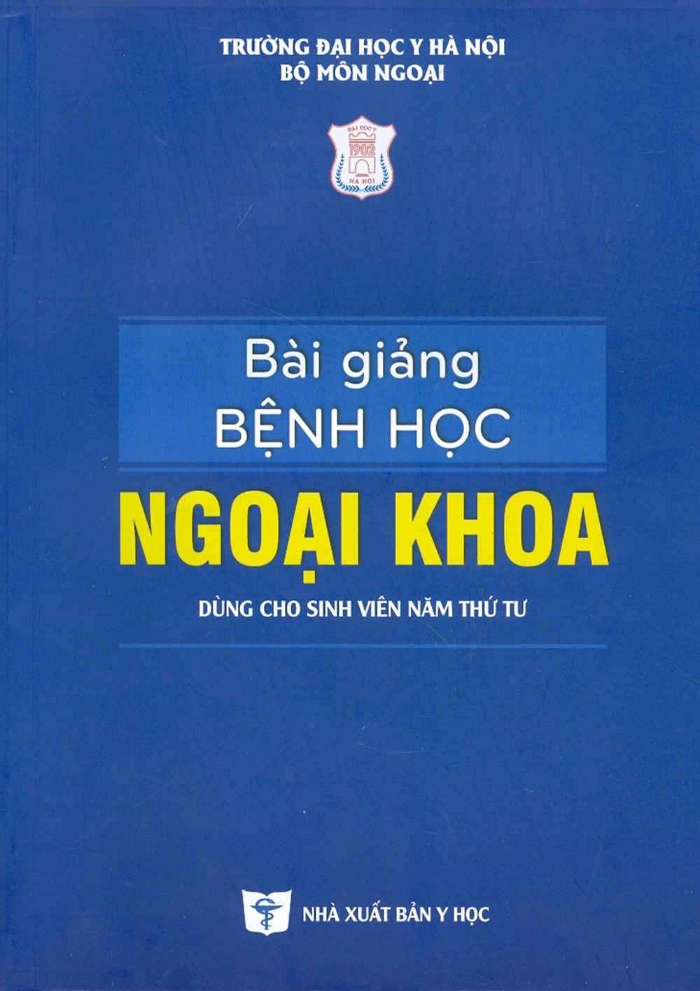 Bài giảng bệnh học ngoại khoa - dùng cho sinh viên năm thứ tư
