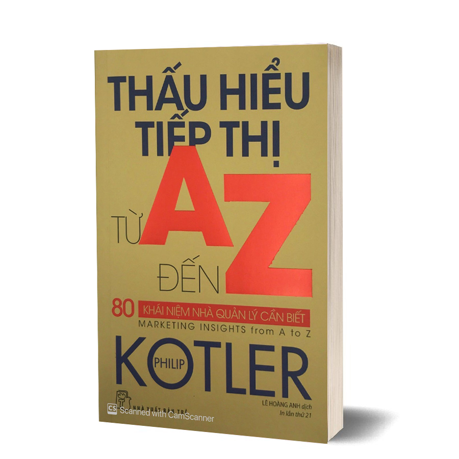 Thấu hiểu tiếp thị từ A đến Z - Philip Kotler