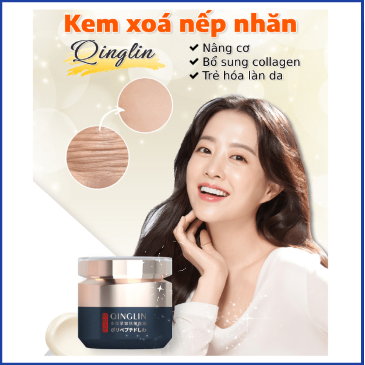 Kem xoá nhăn Qinglin - Giúp nâng cơ, xoá nếp nhăn, ngăn ngừa da lão hoá và trẻ hoá làn da, bổ sung collagen cho da khoẻ mạnh