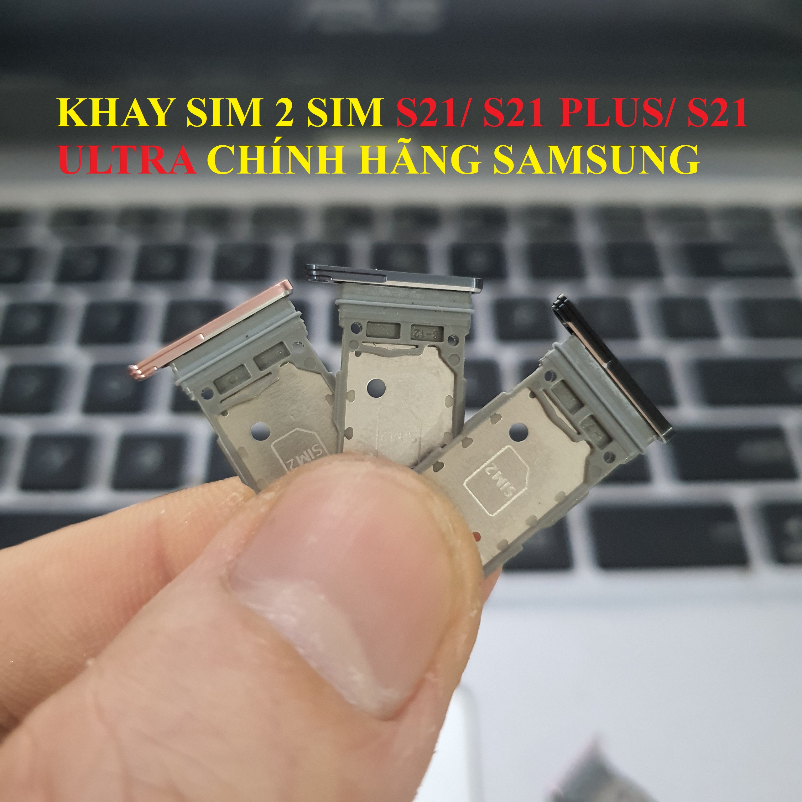 Khay sim 2 sim samsung s21 ultra, s21 plus, s21 chính hãng, dùng chung, khay mới 100%