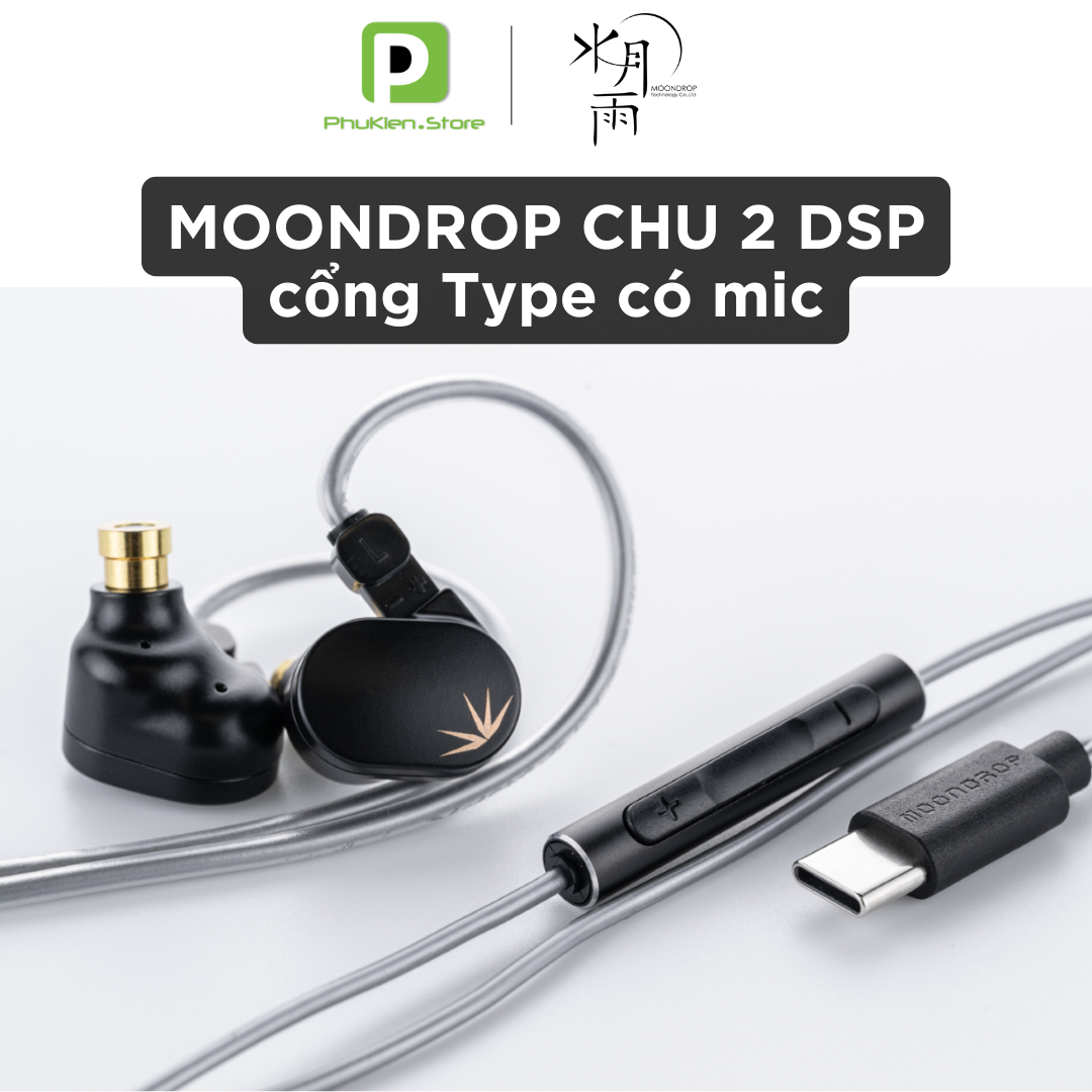 Tai nghe chính hãng Moondrop Chu 2 DSP Cổng Type-C | có mic | Thiết kế độc đáo | VDSF Target Response